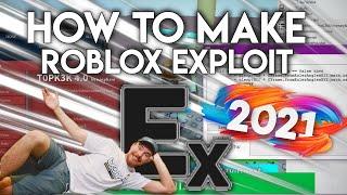 HOW TO MAKE A ROBLOX EXPLOIT 2021