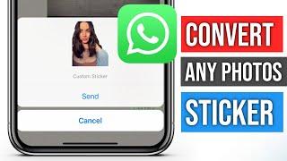 How To Create a Sticker on WhatsApp iPhone | How To Convert Any Photo As a Sticker on iPhone |