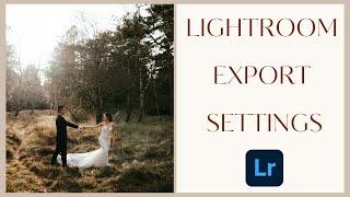 Lightroom Export Settings for High Resolution Images AND Social Media Size - In Under 5 Minutes!