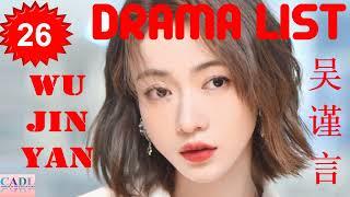 吴谨言 Wu Jin Yan | Drama List | Wu Jinyan 's all 26 dramas | CADL