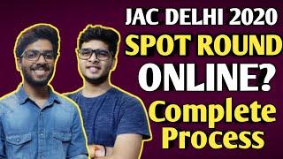 JAC DELHI 2020 [Major Updates] | Online Spot Round Counselling Procedure (All Explained)