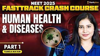 Human Health and Diseases | L1 | Biology | NEET 2025 Fastrack Course | Tamsa Ma'am | Rankplus