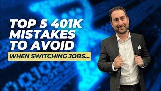 Top 5 401(k) Mistakes to Avoid When Switching Jobs | Maximize Your Retirement Savings