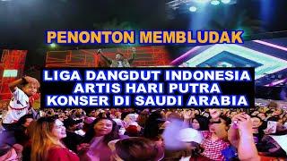 Pecah | Artis Hari Putra Liga Dangdut Indonesia Konser Di Saudi Arabia di Acara HUT RI Ke-79