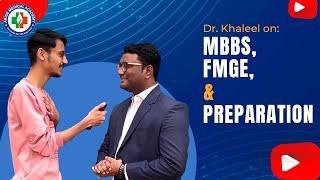 MBBS, FMGE & Preparation : Dr Khaleel | Arise Medical Academy