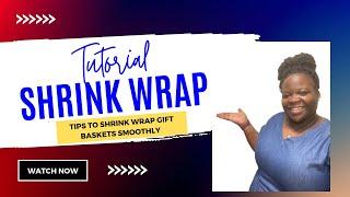 Shrink Wrapping Techniques