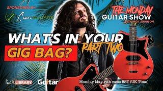 What's in your GIG BAG? Pt.2! / The Monday Guitar Show