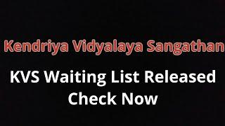 KVS Waiting List Out Check Yours