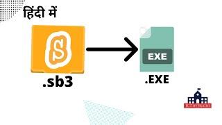 How to convert .sb3 files to.exe (Easy 2020)
