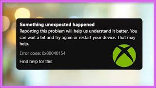 Something Unexpected Happened Error Code 0x80040154  - Xbox