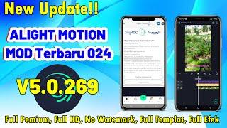 ALIGHT MOTION MOD TERBARU V5.0.269 || Update Alight Motion MOD Terbaru 2024 || TutoriaL Edit Video