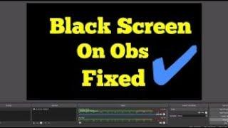 OBS Game Capture Black Screen in Windows 10 - FIX! 2019