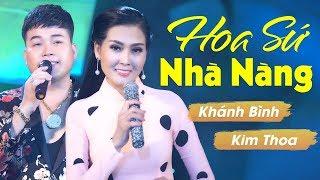 Hoa Sứ Nhà Nàng - Khánh Bình Bolero ft Hoa Hậu Kim Thoa [MV Official]