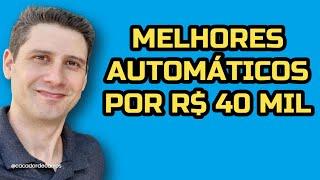 39 carros usados automáticos de 40k que eu teria // Caçador de Carros