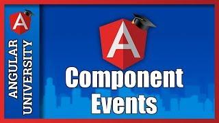  Angular Components Tutorial For Beginners - Component Events - Use@Output to create custom events