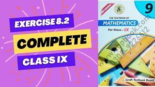 Exercise 8.2 Class 9 Complete Sindh Board | Class IX | Ex 8.2 All Questions |  #newmathematicsbook