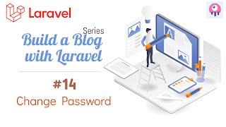 Build a Blog with Laravel [8,9] #14 - Change Password