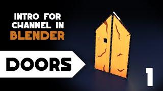 [Speed-Modeling] Creating an Intro for Channel in Blender #1: Doors