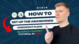 How to set up the Abandoned Checkout Flow (Klaviyo + Shopify Tutorial in 2024)