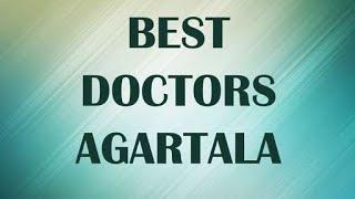 Best  Doctors in  Agartala, India