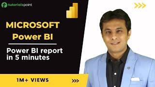 Mastering Microsoft Power BI | Create Power BI Report in 5 Minutes | Tutorialspoint