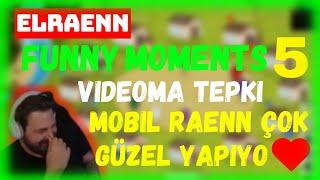 ELRAENN Funny Moments - kusursuz videomu izliyor - #5