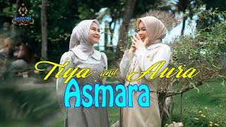 AURA BILQYS & TIYA - ASMARA | Official Gasentra