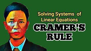 SOLVING SYSTEMS OF LINEAR EQUATIONS USING CRAMER'S RULE