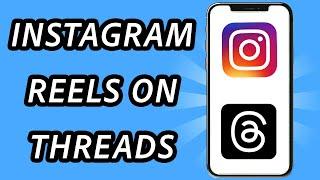 How to share Instagram reels on Threads [2 METHODS] (FULL GUIDE)