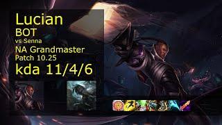 Lucian ADC vs Senna - NA Grandmaster 11/4/6 Patch 10.25 Gameplay