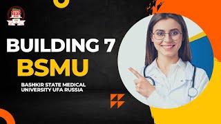 7 BUILDING CAMPUS | BASHKIR STATE MEDICAL UNIVERSITY | UFA | RUSSIA | MEDICAL STUDENT | MBBS