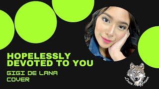 [Cover] Hopelessly Devoted To You | Gigi De Lana | Lyric Video by Louva Hauffmann