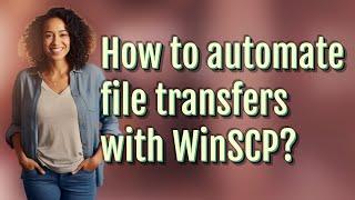 How to automate file transfers with WinSCP?