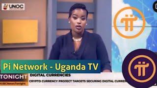 Pi Network News: Uganda National Television Reports on Pi Network