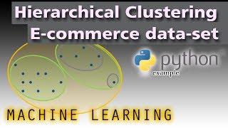 Machine learning with Python and sklearn - Hierarchical Clustering (E-commerce dataset example)