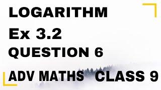 class 9 Advanced Maths  exercise 3.2 Question number 6  chapter 3 LOGARITHM