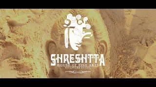 Shreshtta House Of Fine Arts  Sculpture Studio  | #AugustCinemas