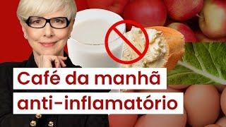 Faça o café da manhã anti-inflamatório e DESINFLAME logo cedo