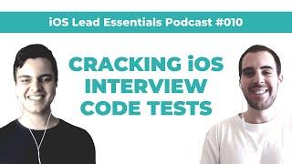 How to Crack iOS Interview Code Tests (Q&A) | iOS Lead Essentials Podcast #010