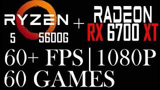 AMD RX 6700 XT || Ryzen 5 5600G || 60 Games || 1080p ||