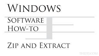 Windows How-To: Zip and Extract folders