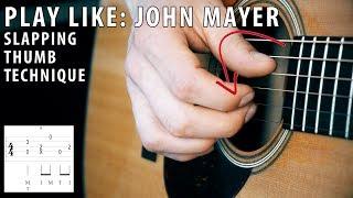 Play Like: John Mayer | Slapping thumb technique