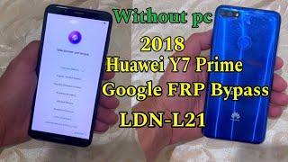 Huawei Y7 Prime 2018 Google FRP Bypass LDN-L21 Without Pc