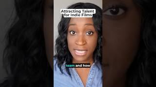 How to Attract Talented Artists for Your Indie Film