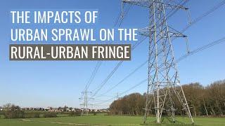 Impact of urban sprawl on the rural-urban fringe