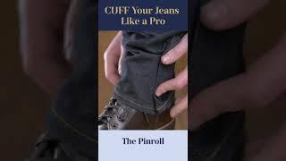 CUFF Your Jeans Like a Pro // The Pin Roll #Shorts