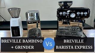 Breville Bambino Vs Barista Express: Should You Get An Espresso Machine With A Grinder?