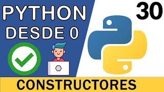 Constructores de Clase en Python. Método __init__() para inicializar objetos | Curso Python 3  # 30