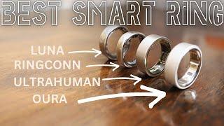 BEST SMART RING SHOWDOWN! Ultrahuman vs Oura vs RingConn vs Luna