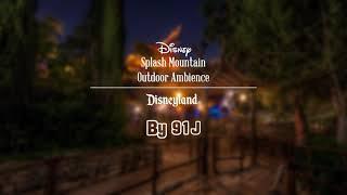 Outdoor Ambience: Splash Mountain Disneyland | 91J